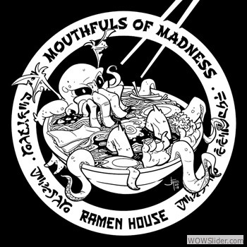 Mouthfuls of Madness Ramen House Tee