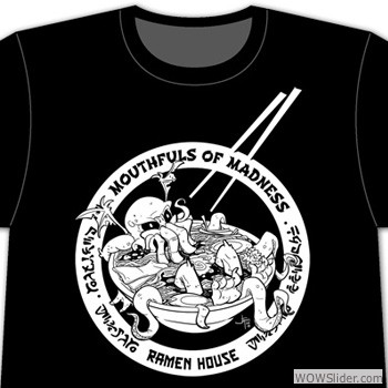 Mouthfuls of Madness Ramen House Tee