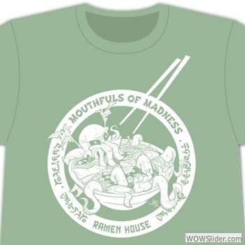 Mouthfuls of Madness Ramen House Tee
